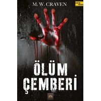 Ölüm Çemberi - M. W. Craven - Arkadya Yayınları