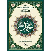 Hz. Muhammedin (s.a.a.) Hayatı - Muharrem Uçan - Kalender Yayınevi