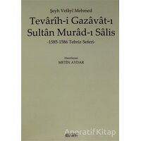 Tevarih-i Gazavat-ı Sultan Murad-ı Salis - Metin Aydar - Kitabevi Yayınları