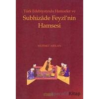 Türk Edebiyatında Hamseler ve Subhizade Feyzi’nin Hamsesi - Mehmet Arslan - Kitabevi Yayınları