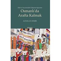Osmanlıda Arafta Kalmak - Alpaslan Demir - Kitabevi Yayınları