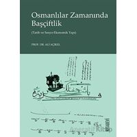 Osmanlılar Zamanında Başçiftlik - Ali Açıkel - Kitabevi Yayınları