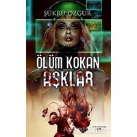 Ölüm Kokan Aşklar - Şükrü Özgür - Sokak Kitapları Yayınları