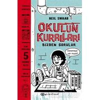 Okulun Kuralları Bizden Sorulur - Neil Swaab - Epsilon Yayınevi