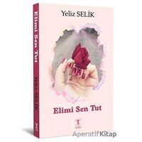 Elimi Sen Tut - Yeliz Selik - Da Vinci Publishing