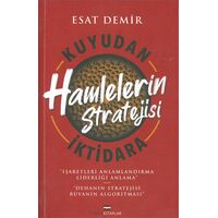 Kuyudan İktidara Hamlelerin Stratejisi - Esat Demir - Bizim Kitaplar