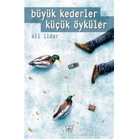 Büyük Kederler Küçük Öyküler - Ali Lidar - İthaki Yayınları