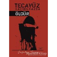 Tecavüz Kaçınılmazsa Öldür - Çağatay Togay - Sokak Kitapları Yayınları