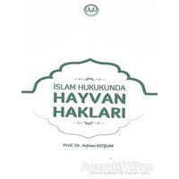 İslam Hukukunda Hayvan Hakları - Adnan Koşum - Diyanet İşleri Başkanlığı