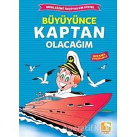 Büyüyünce Kaptan Olacağım - Kolektif - Çınaraltı Yayınları