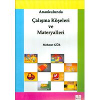 Anaokulunda Çalışma Köşeleri ve Materyalleri - Mehmet Gür - Bu Yayınevi