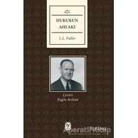 Hukukun Ahlakı - L. L. Fuller - Tekin Yayınevi