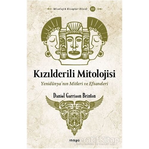 Kızılderili Mitolojisi - Daniel Garrison Brinton - Maya Kitap