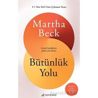 Bütünlük Yolu - Martha Beck - Serenad Yayınevi