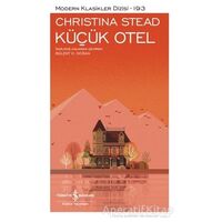 Küçük Otel - Christina Stead - İş Bankası Kültür Yayınları