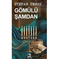 Gömülü Şamdan - Stefan Zweig - Çınaraltı Yayınları