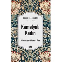 Kamelyalı Kadın - Alexandre Dumas Fils - Ema Kitap