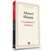 Gurebahane-i Laklakan - Ahmet Haşim - Kırmızı Kedi Yayınevi