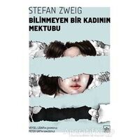 Bilinmeyen Bir Kadının Mektubu - Stefan Zweig - İthaki Yayınları