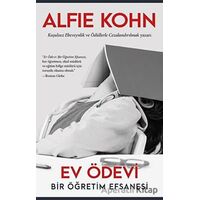 Ev Ödevi - Bir Öğretim Efsanesi - Alfie Kohn - Görünmez Adam Yayıncılık