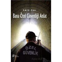 Bana Özel Güvenliği Anlat - Emin Can - Gürer Yayınları