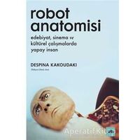Robot Anatomisi - Despina Kakoudaki - Kolektif Kitap