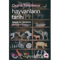 Hayvanların Tarihi - Oxana Timofeeva - Kolektif Kitap