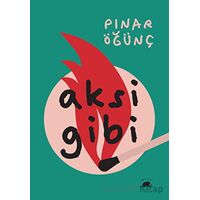 Aksi Gibi - Pınar Öğünç - Kolektif Kitap