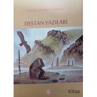 Destan Yazıları - Ali Berat Alptekin - Kömen Yayınları