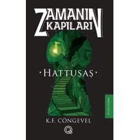 Hattuşaş: Zamanın Kapıları - Birinci Kitap - K. F. Cöngevel - Q Yayınları