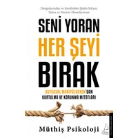 Seni Yoran Her Şeyi Bırak - Müthiş Psikoloji - Destek Yayınları