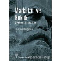 Marksizm ve Hukuk - Onur Karahanoğulları - Yordam Kitap