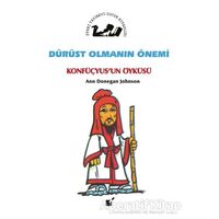 Dürüst Olmanın Önemi - Konfüçyusun Öyküsü - Ann Donegan Johnson - Öteki Yayınevi