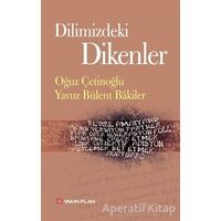 Dilimizdeki Dikenler - Oğuz Çetinoğlu - Yakın Plan Yayınları