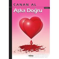 Aşka Doğru - Canan Al - Kora Yayın