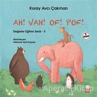 Ah! Vah! Of! Pof! - Değerler Eğitimi Serisi - 5 - Koray Avcı Çakman - Kırmızı Kedi Çocuk