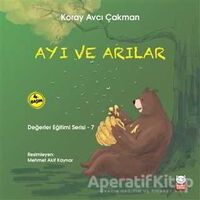 Ayı ve Arılar - Değerler Eğitimi Serisi - 7 - Koray Avcı Çakman - Kırmızı Kedi Çocuk