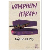 Vampirin İtirafı - Uğur Kılınç - İthaki Yayınları