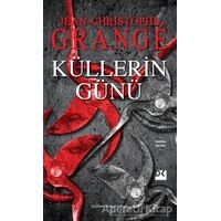 Küllerin Günü - Jean-Christophe Grange - Doğan Kitap