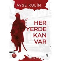 Her Yerde Kan Var - Ayşe Kulin - Everest Yayınları