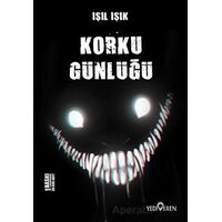 Korku Günlüğü - Işıl Işık - Yediveren Yayınları