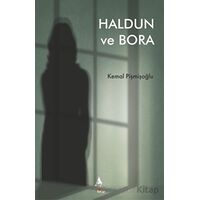 Haldun ve Bora - Kemal Pişmişoğlu - A7 Kitap