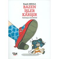 Bazen İşler Karışır - Başak Abdula - Tekir Kitap