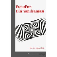 Freud’un Din Yanılsaması - Fatma Yüce - Elis Yayınları