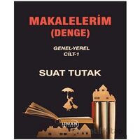 Makalelerim (Denge) - Suat Tutak - Liman Yayınevi