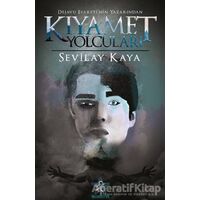 Kıyamet Yolcuları - Sevilay Kaya - Kozmostar Yayınevi