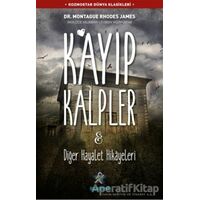 Kayıp Kalpler ve Diğer Hayalet Hikayeleri - Montague Rhodes James - Kozmostar Yayınevi