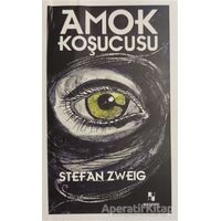 Amok Koşucusu - Stefan Zweig - Anonim Yayıncılık