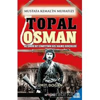 Mustafa Kemalin Muhafızı Topal Osman - Ümit Doğan - Kripto Basım Yayın