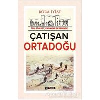 Çatışan Ortadoğu - Bora İyiat - Kripto Basım Yayın